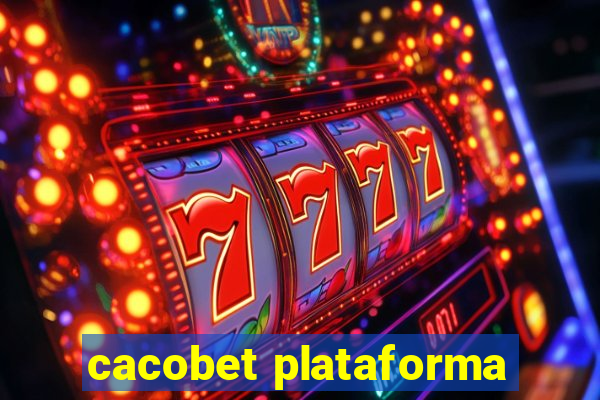 cacobet plataforma